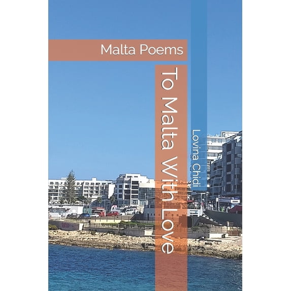To Malta With Love: Malta Poems, (Paperback)