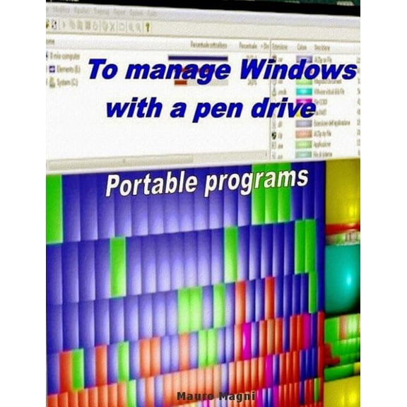 To Manage Windows With a Pen Drive : Portable Programs