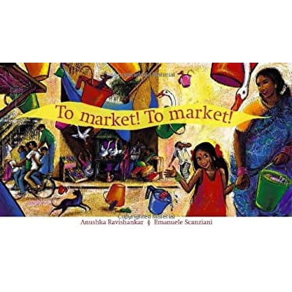 Pre-Owned To Market! to Market! (Hardcover) by Anushka Ravishankar, Rathna Ramanathan