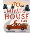 thumbnail image 1 of To Mimi's House We Go, (Hardcover), 1 of 1
