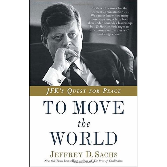 To Move the World: JFK's Quest for Peace