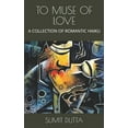 thumbnail image 1 of To Muse of Love: A Collection of Romantic Haiku (Paperback), 1 of 1