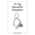 thumbnail image 1 of To My Beautiful Daughter (Hardcover), 1 of 1