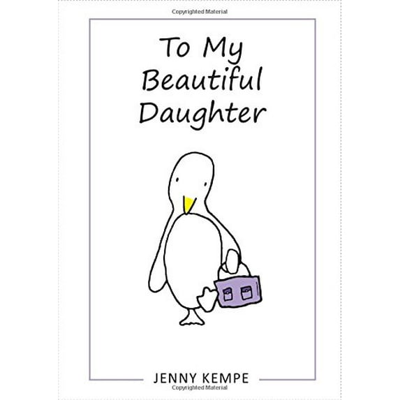 Pre-Owned To My Beautiful Daughter (Hardcover) 1598428292 9781598428292