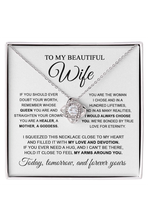 To My Beautiful Wife, You Are The Woman I Chose, Love Knot Necklace, White Love Knot Necklace