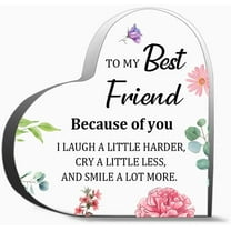 To My Best Friend Because Of You Thank You Gifts For Women Men, Decoration Heart Shape Acrylic Sign Gift