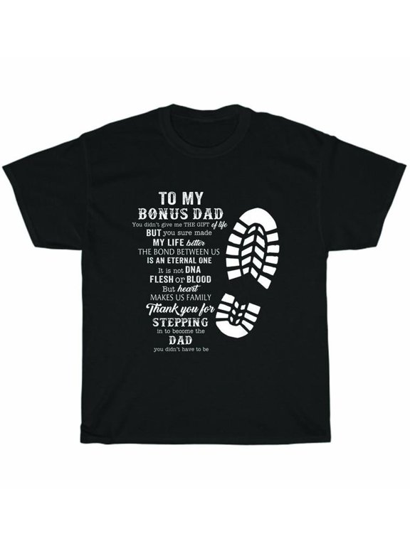 To My Bonus Dad Stepdad Thank You For Stepping Father's Day Gift Family T-Shirt, Size S-5XL