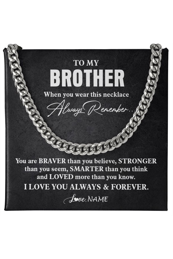 To My Brother Necklace Braver Stronger, White Cuban Link Necklace
