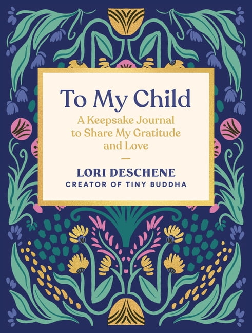 To My Child: A Keepsake Journal to Share My Gratitude and Love, (Hardcover)