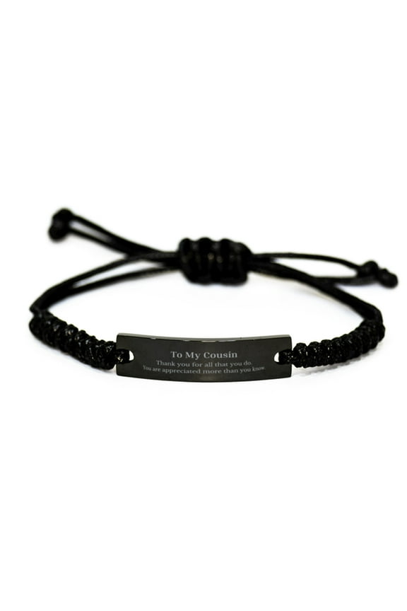 To My Cousin Thank You Gifts, You are appreciated more than you know, Appreciation Black Rope Bracelet for Cousin, Birthday Unique Gifts for Cousin