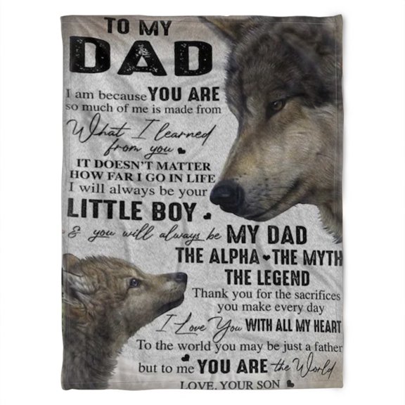 To My Dad Blanket, To the World You May Be just A Father But To Me You Are The World,Dad Home Decor, 50x60in Fleece Blanket