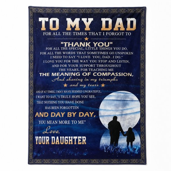 To My Dad Sentimental from Daughter Fleece Throw Blanket, Soft 280 Gsm Polyester, Sentimental Gift for Dad