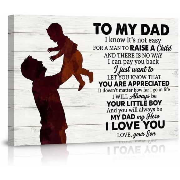 To My Dad from Son Canvas Wall Art Sentimental Father Son Loving Quote Poster Dad Hero Appreciation Gift for Fathers Day Birthday Home Wall Decor