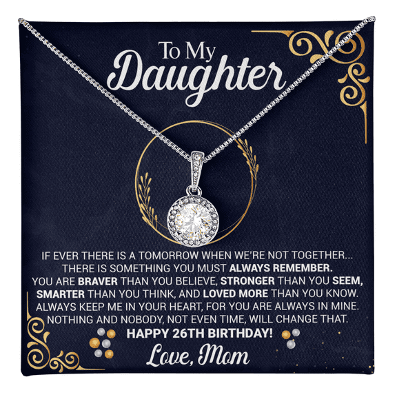 To My Daughter 26th Birthday Gift from Mom Eternal Hope Pendant with Message Card Keepsake from Mother Present
