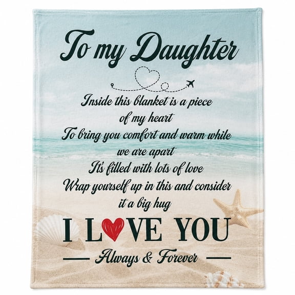 To My Daughter Fleece Throw Blanket, Soft 280 Gsm Polyester, Sentimental Gift for Daughter