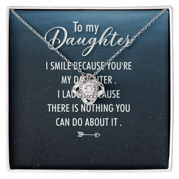 To My Daughter I Smile Because You're My Daughter Infinity Knot Necklace Message Card