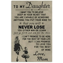 To My Daughter I Want You To Believe Deep In Your Heart That Poster Home Decor Wall Art Print Gift Home Living 11 x 17 Inch Poster