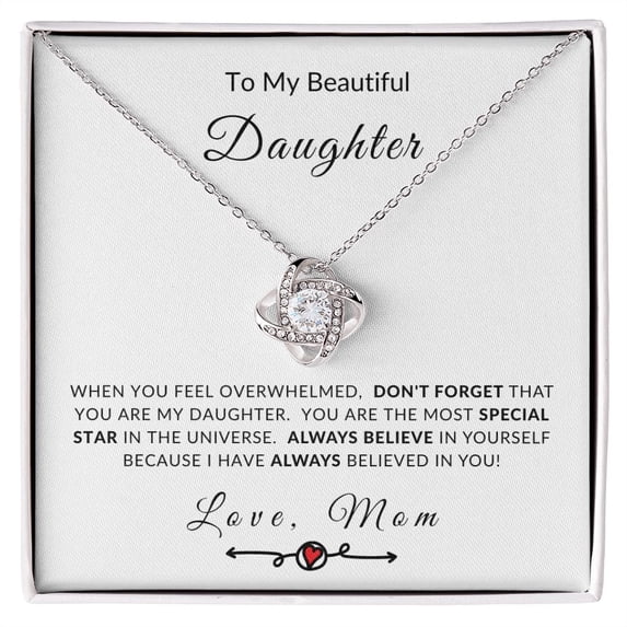 To My Daughter Love Knot Necklace - Always Believe In Yourself - Love Mom