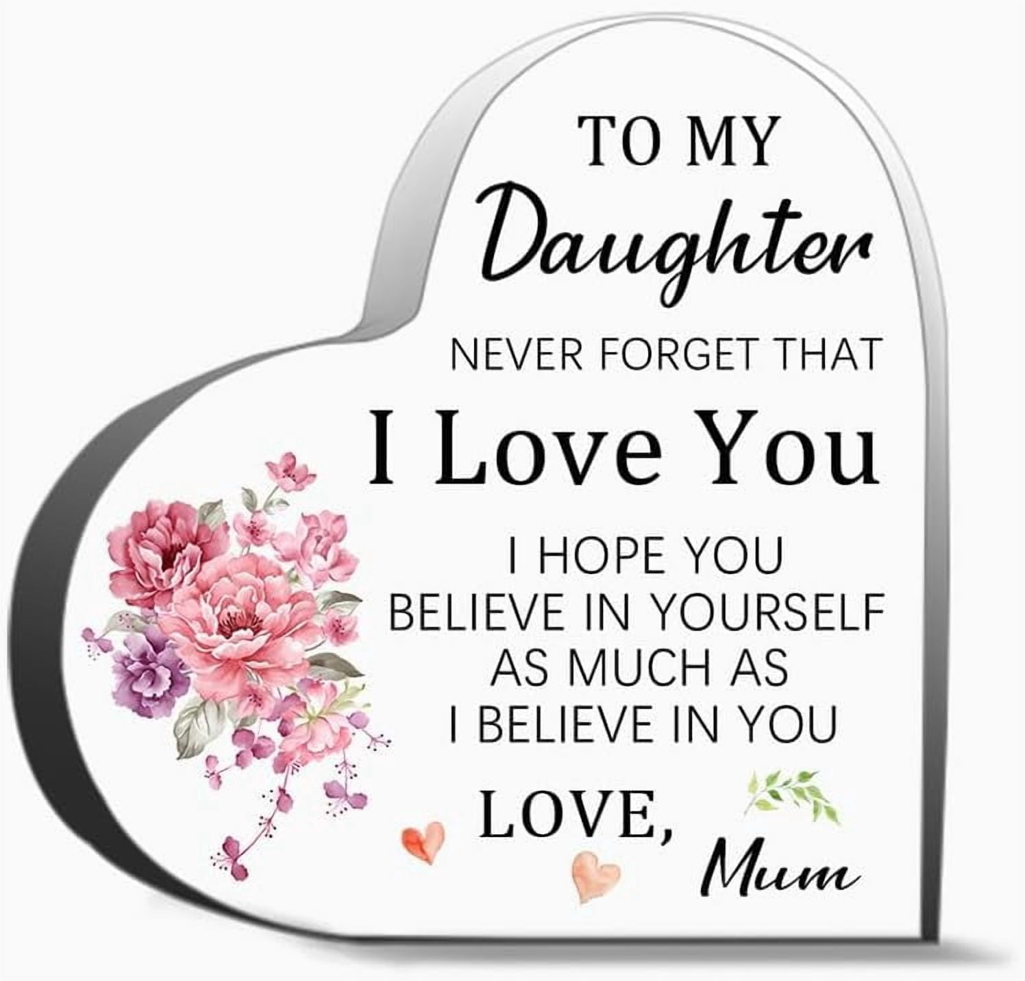 To My Daughter Never Forget That I Love You 2 Inspirational Gifts For ...