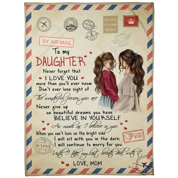 To My Daughter Never Forget That I Love You Fleece Blanket Daughter Family Gift Gift From Mom To Daughter, 30x40in Fleece Blanket