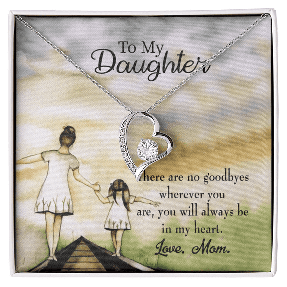 To My Daughter No Goodbyes From Mom Forever Necklace w Message Card