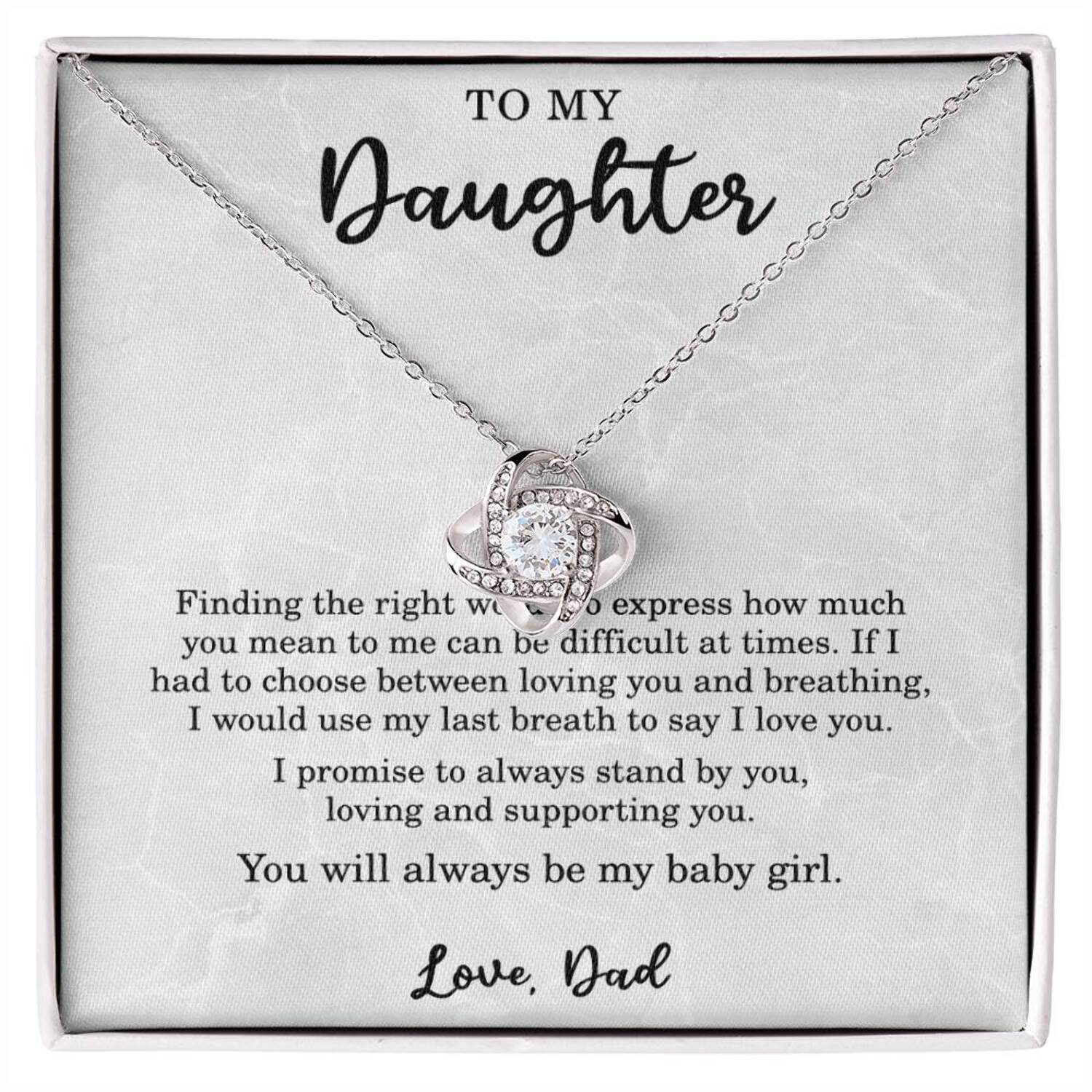 To My Daughter from Dad - I Promise to Always Stand By You - Love Knot ...
