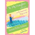 thumbnail image 1 of Pre-Owned To My Daughter with Love on the Important Things in Life (Hardcover) by Susan Polis Schutz, 1 of 1