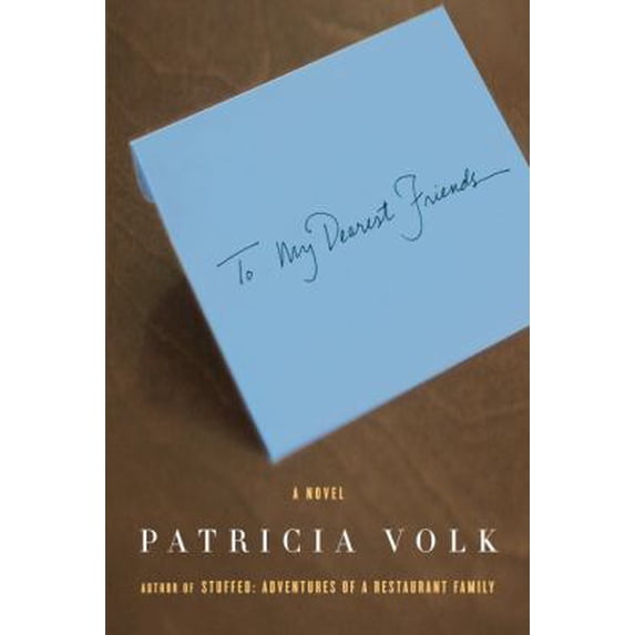 Pre-Owned To My Dearest Friends (Hardcover) 0307263606 9780307263605