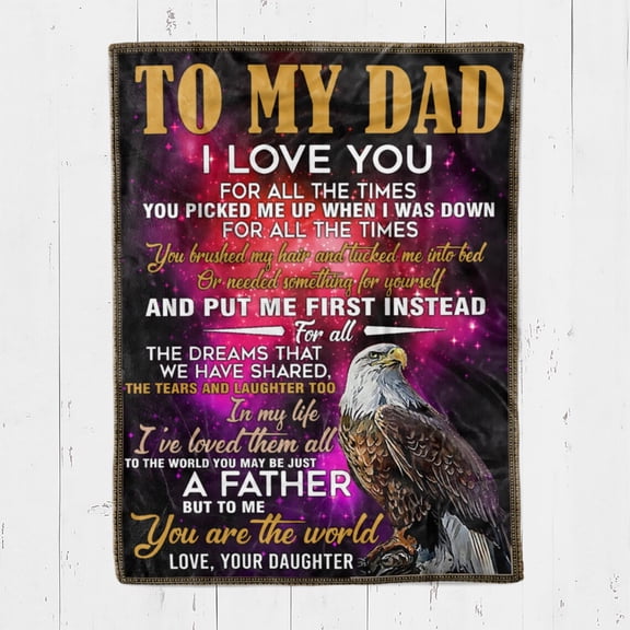 To My Father You Picked Me Up When I Was Down Fleece Blanket Family,Birthday,Parents,Dad Gift, 50x60in Fleece Blanket