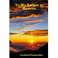 thumbnail image 1 of To My Father in Heaven, (Paperback), 1 of 1
