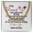 thumbnail image 1 of To My Fiance I Want To Be Your Last Everything Cuban Link Chain Necklace, Cuban Link Chain, Stainless Steel or Yellow Gold, Message Card & Gift Box, 1 of 5