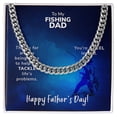 thumbnail image 1 of To My Fishing Dad Thanks For Always Being There Cuban Chain, 1 of 20