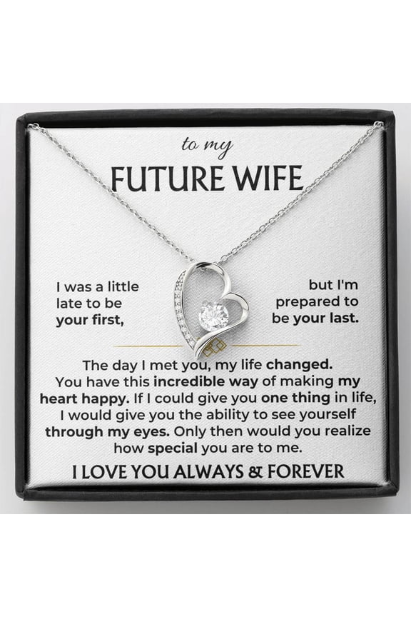 To My Future Wife Always Necklace, A Meaningful Necklace Perfect For Anniversaries Birthdays Valentine V77, White Forever Love Necklace
