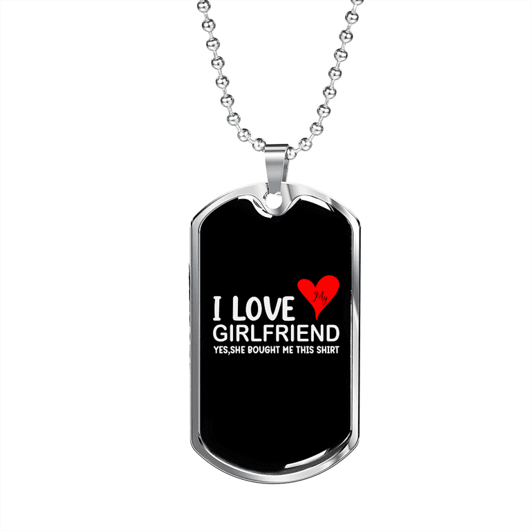 To My Girlfriend I Love My Girlfriend Heart Girlfriend Necklace Stainless Steel or 18k Gold Dog Tag 24 Chain Walmart