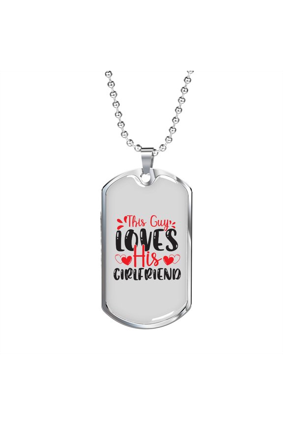 To My Girlfriend This Guy Loves His Girlfriend TranspArent Dog Tag Necklace Stainless Steel 24" Chain Silver Tone or Gold Tone