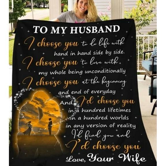 To My Husband I'd Find You And I'd Choose You Blanket Husband From Wife Birthday Gift Home Decor Bedding Couch, 50x60in Fleece Blanket