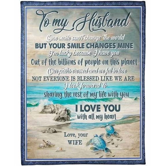 To My Husband One Smile Can't Change The World Sea Turtle Blanket Husband From Wife Valentine Birthday Gift, 30x40in Fleece Blanket