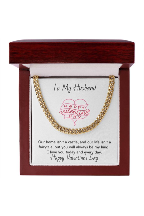 To My Husband You Will Always Be My King Thick Link Chain, Cuban Link Chain - Stainless Steel/ Yellow Plated - Message Card & Gift Box