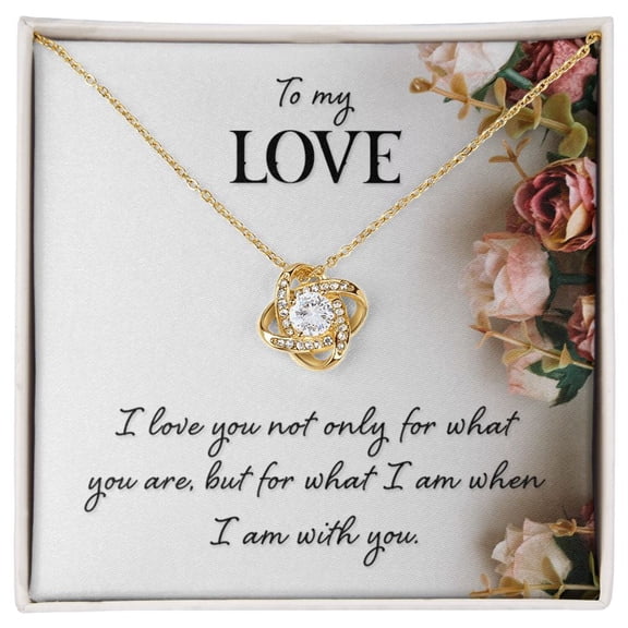To My Love, For What I Am Love Knot Necklace | To Wife | To Girlfriend