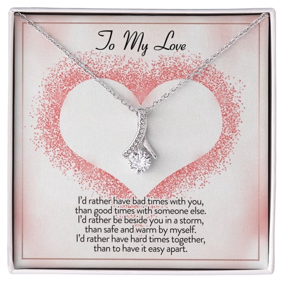 To My Love I'd Rather Be Alluring Beauty Necklace