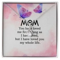 To My Mom You Have Loved Me Alluring Ribbon Necklace Message Card