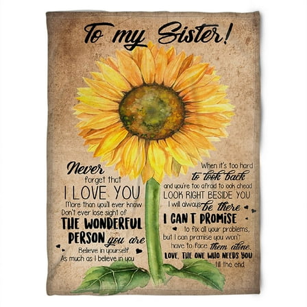 To My Sister Fleece Blanket Sunflower Never Forget That I Love You The Wonderful Person, Bestie, 30x40in Fleece Blanket