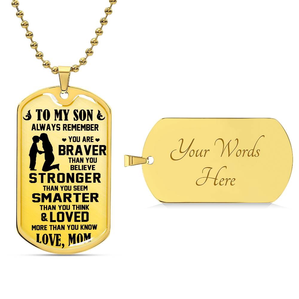To My Son - Always Remember You Are Braver Than You Believe - Love, Mom ...