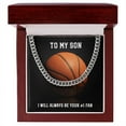 thumbnail image 1 of To My Son - Always your number 1 Fan - Basketball, Cuban Link Chain, Stainless Steel or Yellow Gold, Message Card & Gift Box, 1 of 5