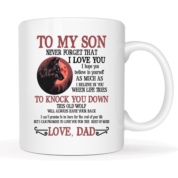 To My Son From Dad, Wolf Coffee Mug, Funny Father's Day Gift, Love Dad