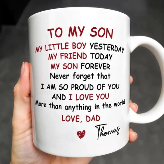 To My Son, Never Forget That I Am So Proud Of You, Personalized Custom Coffee Mug, Gift For Sons, Bekilab Ceramic Coffee Mug, 11oz 15oz Gift
