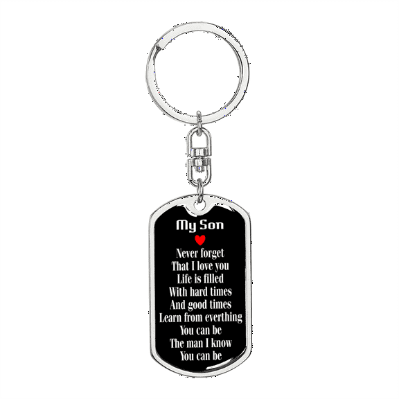 To My Son Never Forget That I Love You White Stainless Steel or 18k Gold Premium Swivel Dog Tag Keychain