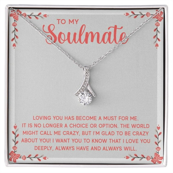 To My Soulmate Loving You Has Become a Must Alluring Ribbon Necklace Message Card