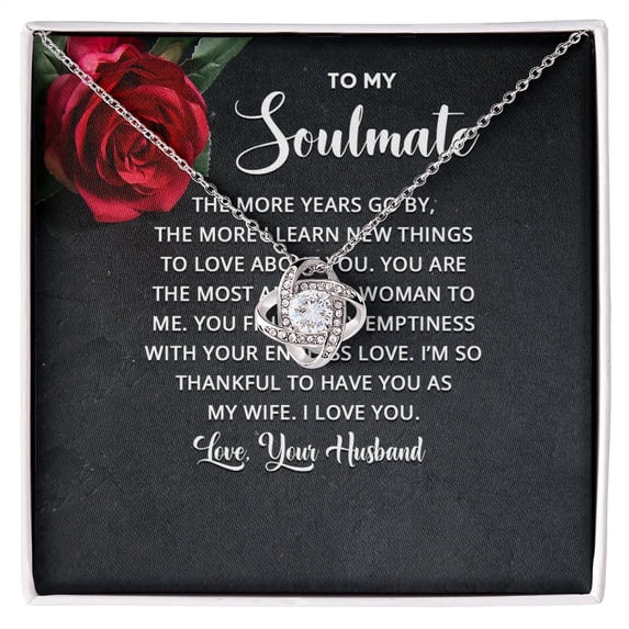 To My Soulmate The More Years Go By Infinity Knot Necklace Message Card