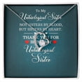 thumbnail image 1 of To My Unbiological Sister Not Sister by Blood Forever Necklace w Message Card, 1 of 20